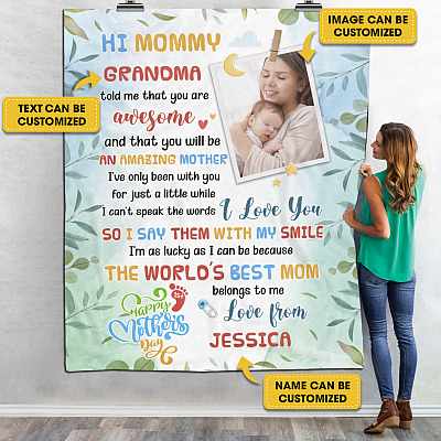 Personalized Photo Hi Mommy Grandma Told Me That You Are Awesome Fleece Blanket - Premium Sherpa Blanket