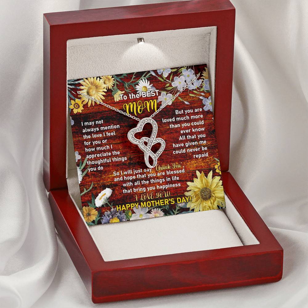 To the Best Mom I May Not Always Mention the Love I Feel for You Double Hearts Pendant Necklace