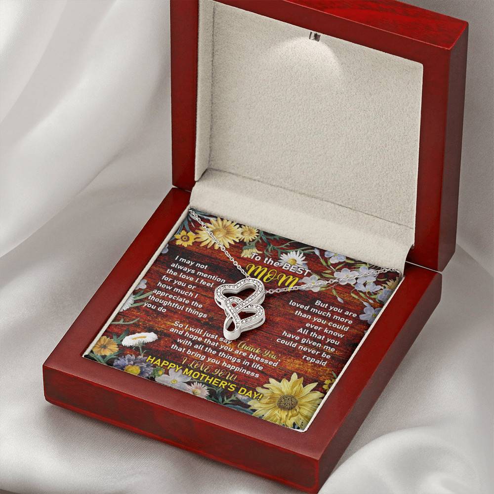 To the Best Mom I May Not Always Mention the Love I Feel for You Double Hearts Pendant Necklace