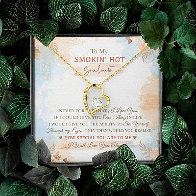 To My Smokin' Hot Soulmate Never Forget That I Love You I Will Love You Always Forever Love Heart Pendant Necklace