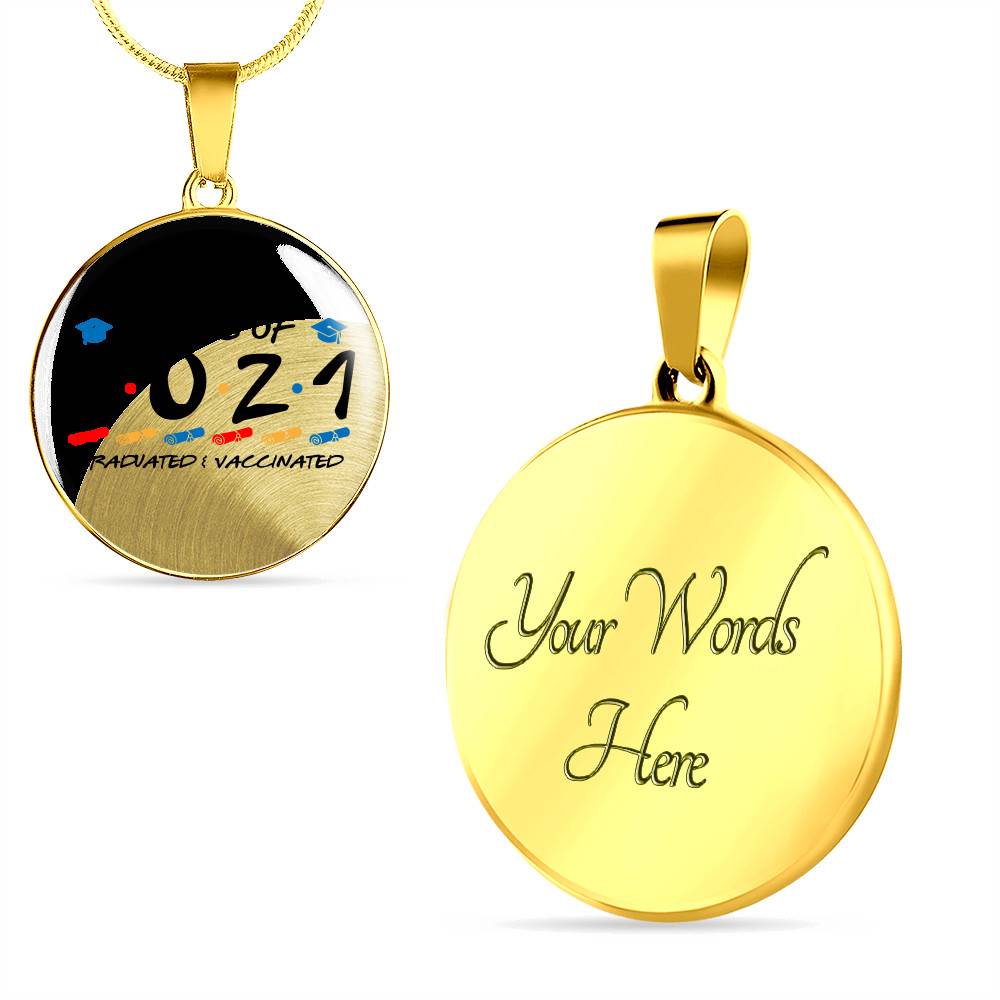 Class of 2021 Graduated and Vaccinated Friend Graduation Circle Pendant Necklace - Bangle