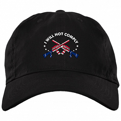 I Will Not Comply Ban Guns Twill Unstructured, Black, BX880 Twill Unstructured Dad Cap