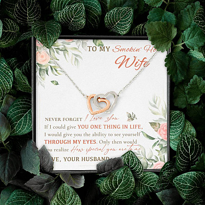 To My Smokin' Hot Wife Never Forget I Love You From Husband Interlocking Hearts Pendant Necklace