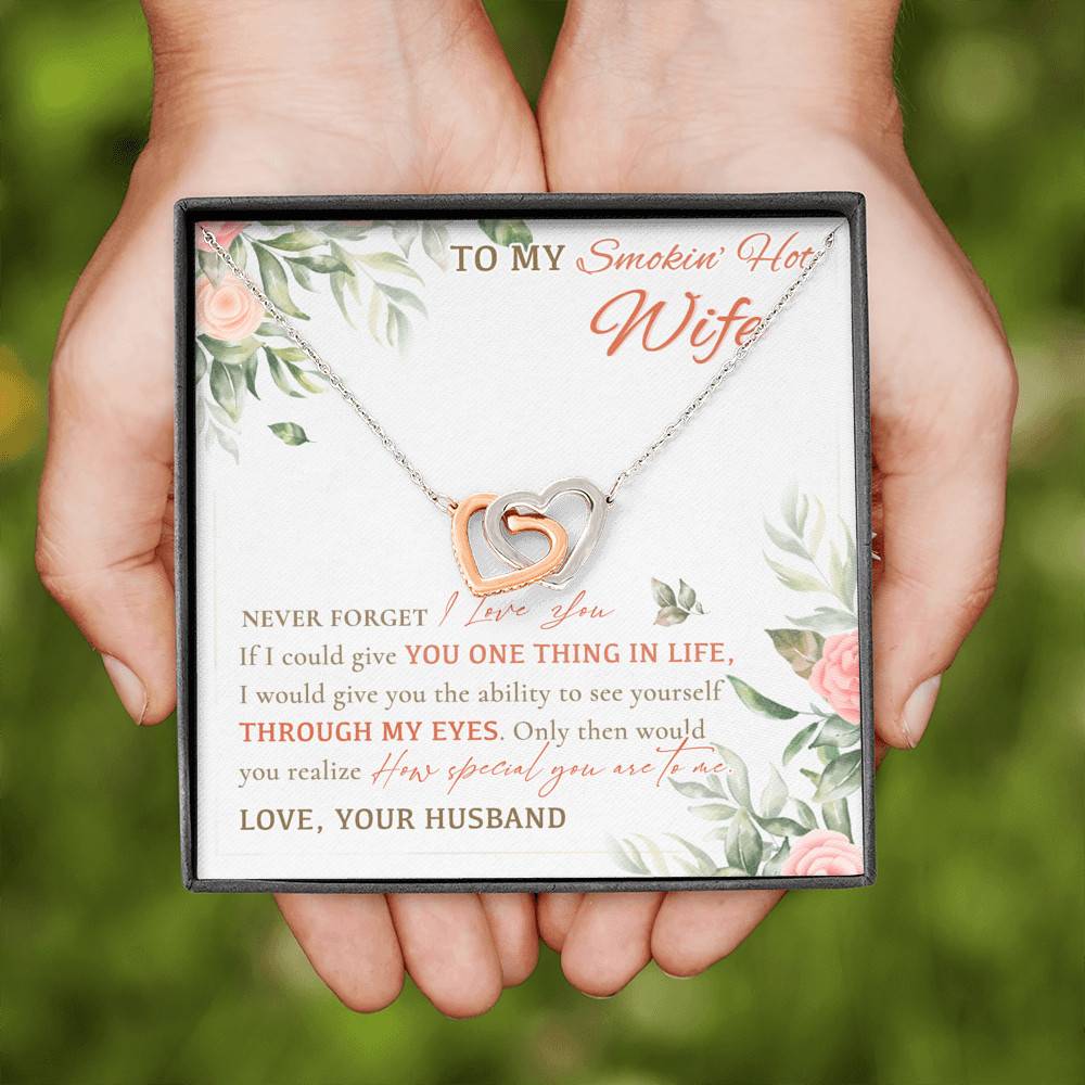 To My Smokin' Hot Wife Never Forget I Love You From Husband Interlocking Hearts Pendant Necklace