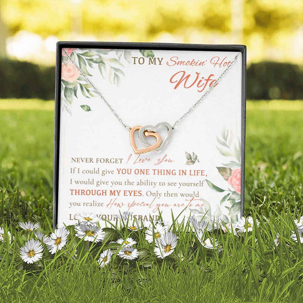 To My Smokin' Hot Wife Never Forget I Love You From Husband Interlocking Hearts Pendant Necklace