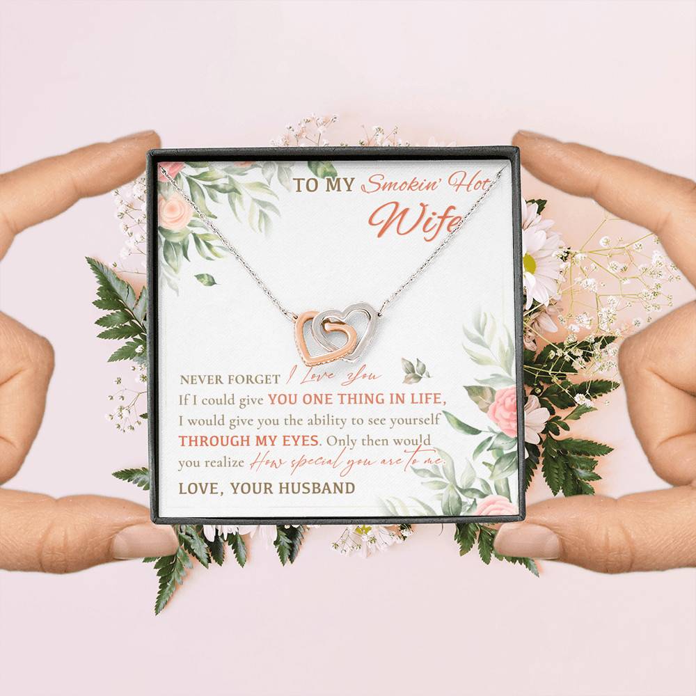 To My Smokin' Hot Wife Never Forget I Love You From Husband Interlocking Hearts Pendant Necklace