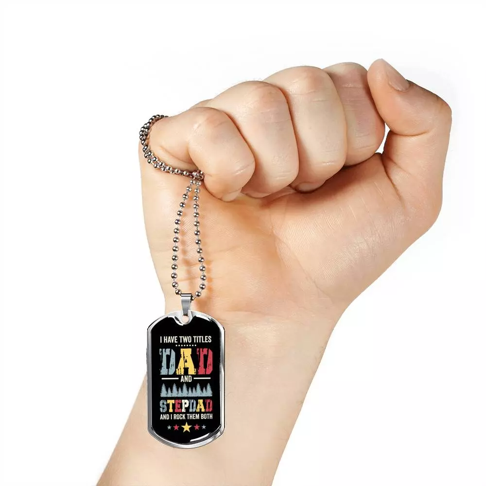 I Have Two Titles Dad and Stepdad and I Rock Them Both Father's Day Gifts Dog Tag Pendant Necklace