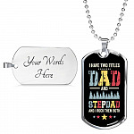 I Have Two Titles Dad and Stepdad and I Rock Them Both Father's Day Gifts Dog Tag Pendant Necklace