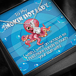 To My Smoking Hot Lady I Wish I Were An Octopus Alluring Beauty Pendant Necklace - Funny Gift For Wife or Girlfriend
