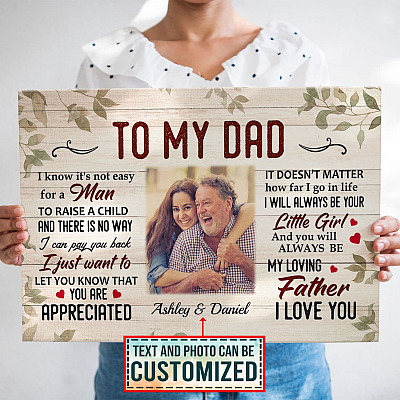 Personalized Photo to My Dad I Know It's Not Easy for A Man to Raise a Child Framed Canvas - Unframed Poster