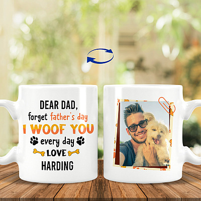 Personalized Photo Dear Dad Forget Father's Day I Woof You Everyday Mug - Funny Dog Mom Dad Meme Saying Mug
