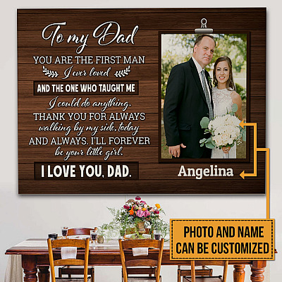 Alternative view of Custom Photo To My Dad You Are The First Man And I'll Your Little Girl Forever Framed Canvas - Unframed Poster - Gift For Dad from Daughter