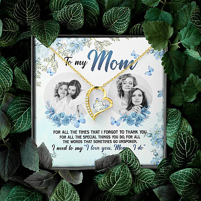 Personalized Photo to My Mom For All The Times That I Forgot To Thank You Forever Love Pendant Necklace