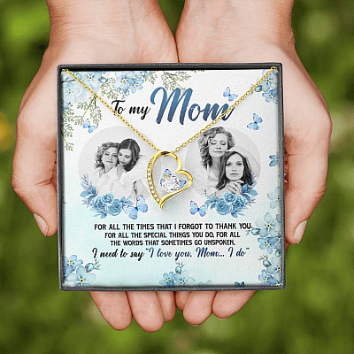 Personalized Photo to My Mom For All The Times That I Forgot To Thank You Forever Love Pendant Necklace