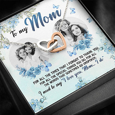 Personalized Photo to My Mom For All The Times That I Forgot To Thank You Interlocking Hearts Pendant Necklace