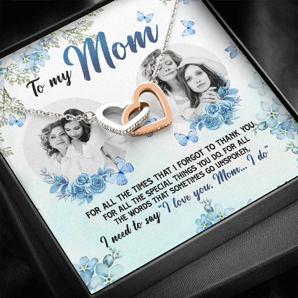 Personalized Photo to My Mom For All The Times That I Forgot To Thank You Interlocking Hearts Pendant Necklace