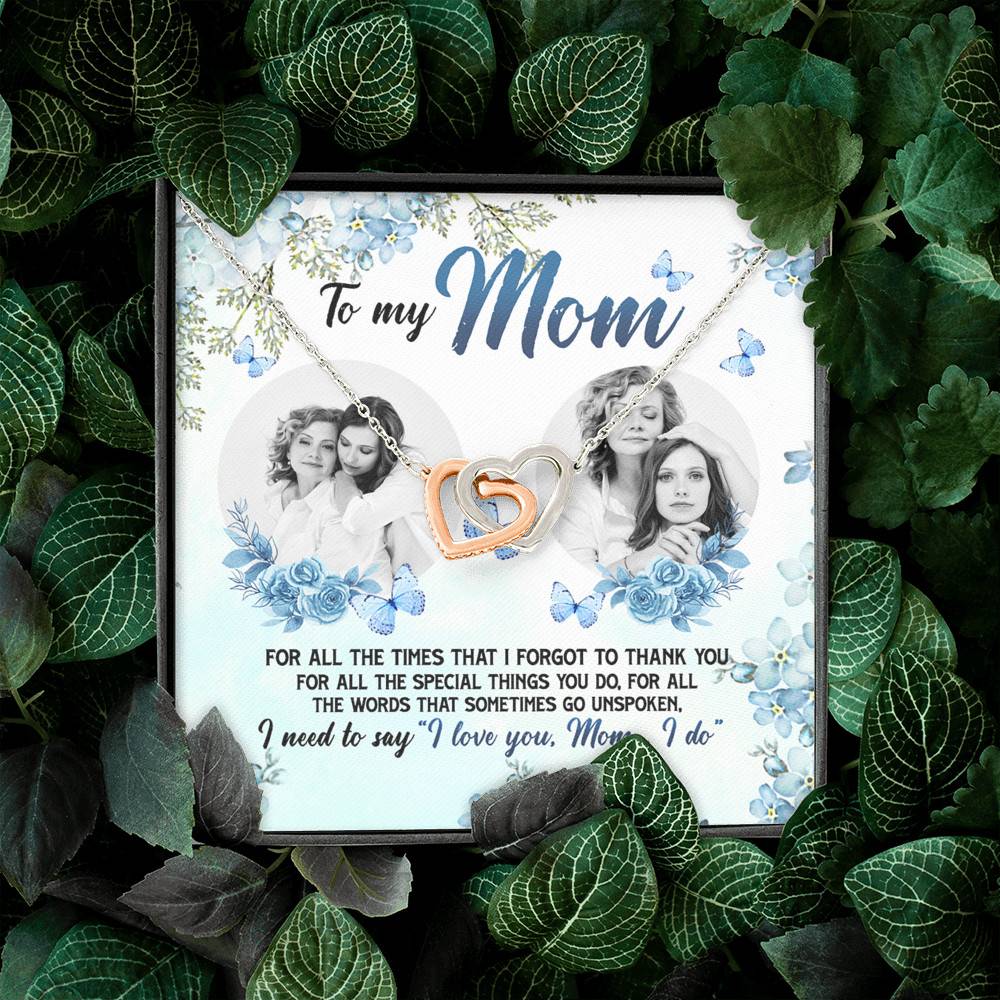 Personalized Photo to My Mom For All The Times That I Forgot To Thank You Interlocking Hearts Pendant Necklace
