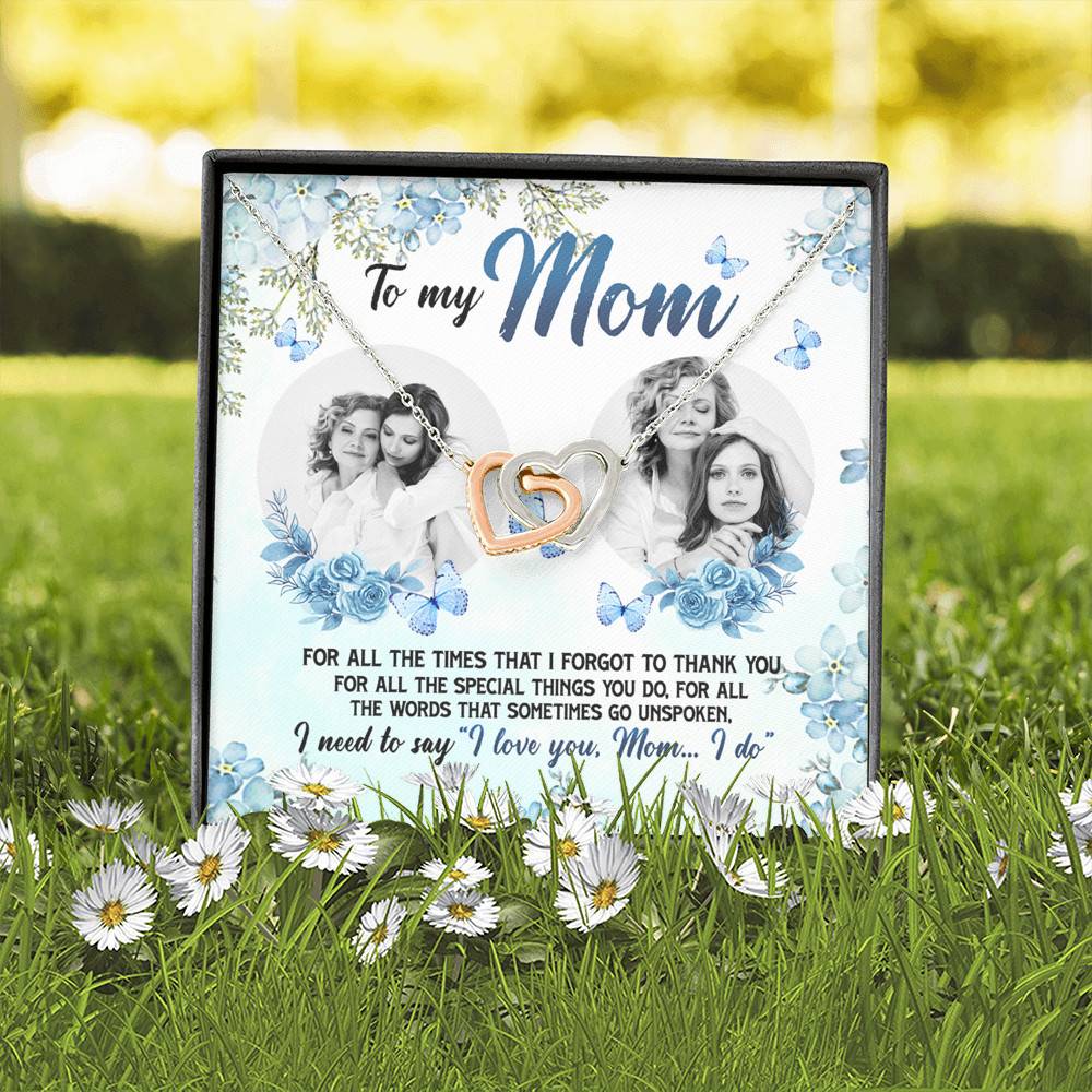Personalized Photo to My Mom For All The Times That I Forgot To Thank You Interlocking Hearts Pendant Necklace