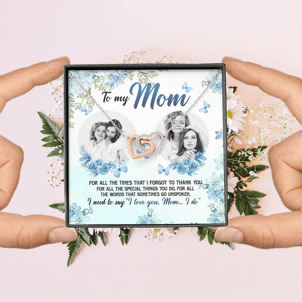 Personalized Photo to My Mom For All The Times That I Forgot To Thank You Interlocking Hearts Pendant Necklace