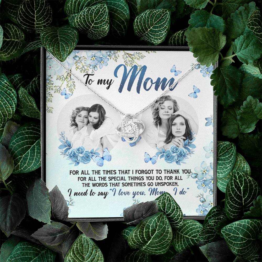 Personalized Photo to My Mom For All The Times That I Forgot To Thank You Love Knot Pendant Necklace