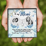 Personalized Photo to My Mom For All The Times That I Forgot To Thank You Alluring Beauty Necklace