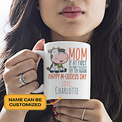 Alternative view of Personalized Happy M-udders Day If At First You Don't Succeed Try Try Again Love Your Second Born Coffee Mug