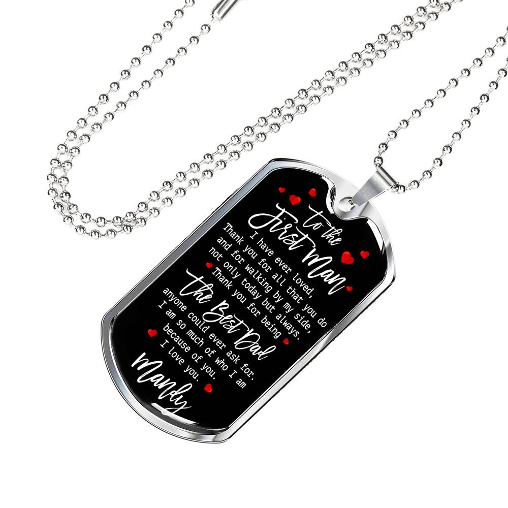 Personalized To The First Man I Have Ever Loved Dad Dog Tag Pendant Necklace