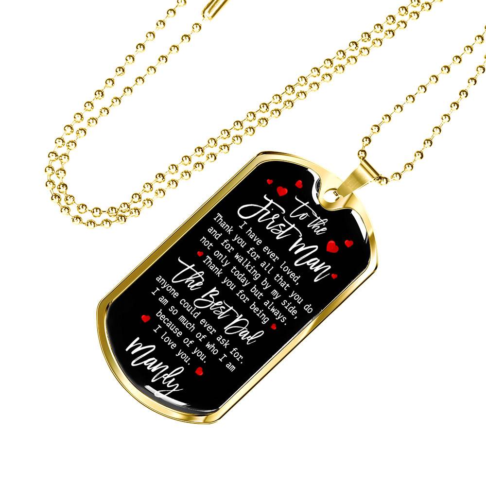 Personalized To The First Man I Have Ever Loved Dad Dog Tag Pendant Necklace