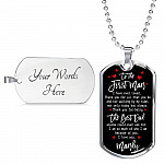Personalized To The First Man I Have Ever Loved Dad Dog Tag Pendant Necklace