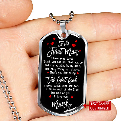Alternative view of Personalized To The First Man I Have Ever Loved Dad Dog Tag Pendant Necklace