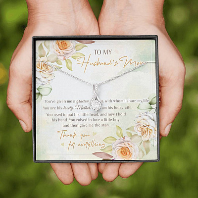 To My Husband's Mom You've Given Me A Gracious Man From Daughter In Law Alluring Beauty Necklace