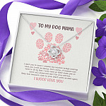 To My Dog Mama I Woof Love You Love Knot Pendant Necklaces - Missing Dog Gift To My Dog Mama I Woof Love You Love Knot Pendant Necklaces - Missing Dog Gift