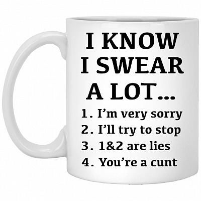 Youre a Cunt Mug, White, 11 oz. White Mug