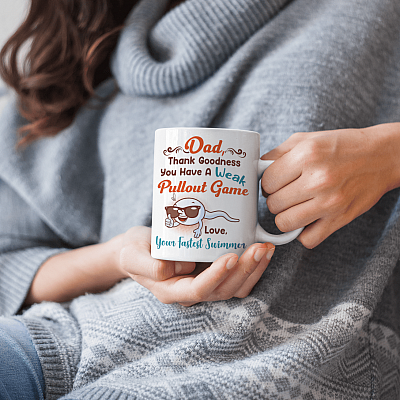 Alternative view of Dad Thank Goodness You Have A Weak Pullout Game Love Your Fastest Swimmer Funny Father's Day Coffee Mug