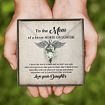 To the Mom of A Brave Nurse Daughter I Know the Worry Is Hard and We Don't See Each Other Forever Love Necklace