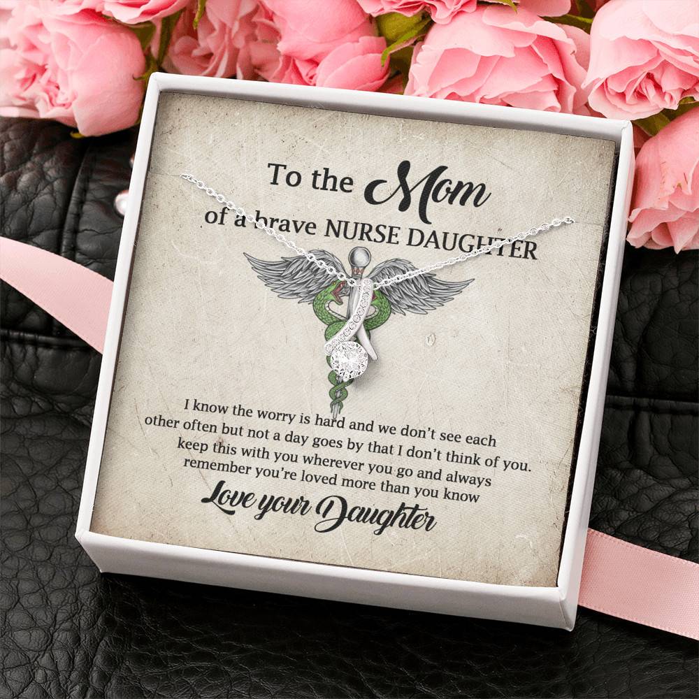 To the Mom of A Brave Nurse Daughter I Know the Worry Is Hard and We Don't See Each Other Alluring Beauty Necklace