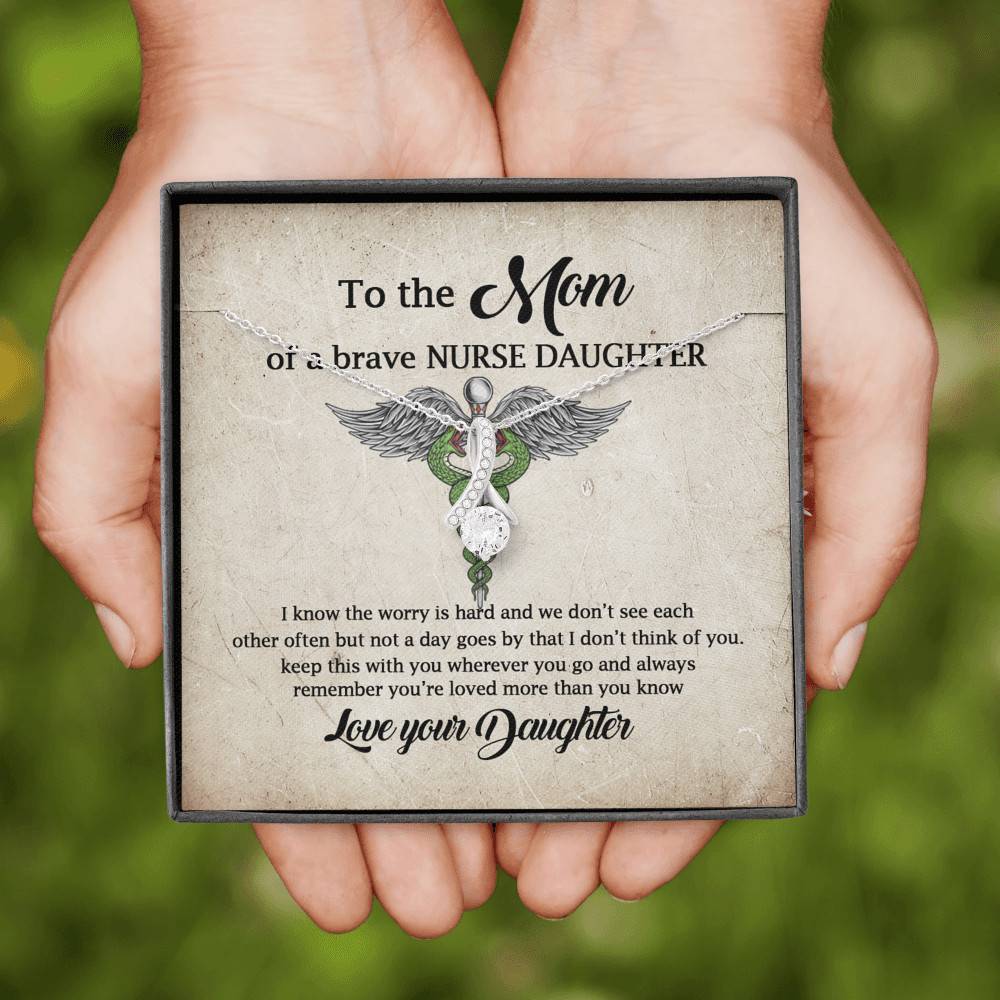 To the Mom of A Brave Nurse Daughter I Know the Worry Is Hard and We Don't See Each Other Alluring Beauty Necklace