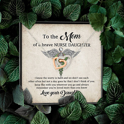 To the Mom of A Brave Nurse Daughter I Know the Worry Is Hard and We Don't See Joined Interlocking Hearts Necklace