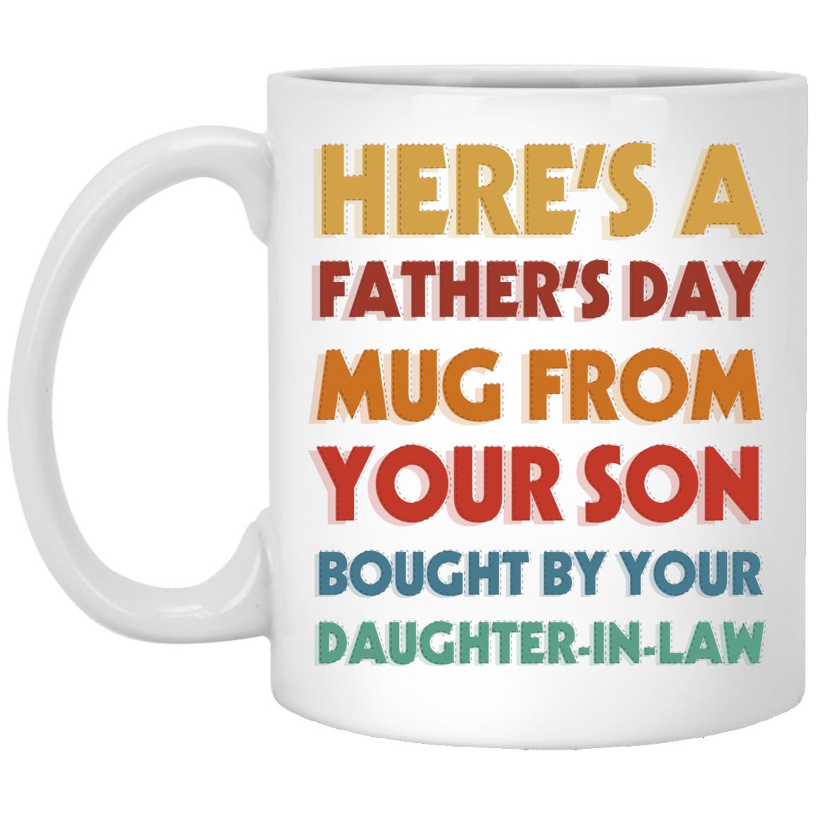 Here's A Father's Day Mug, White, 11 oz. White Mug