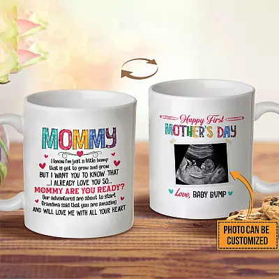 Personalized Photo Mommy I Know I'm Just a Little Bump I Ready Love You Ceramic Coffee Mug - Beer Stein - Water Bottle
