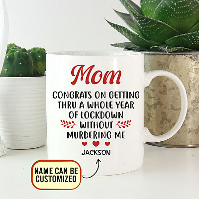 Personalized Mom Congrats on Getting Thru a Whole Year of Lockdown Mother's Day Ceramic Coffee Mug-Beer Stein