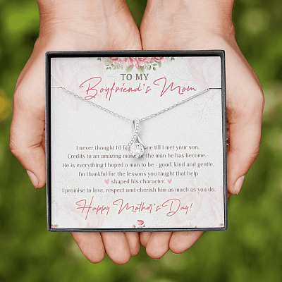 To My Boyfriend's Mom I Never Thought I'd Find The One Till I Met Your Son Alluring Beauty Necklace