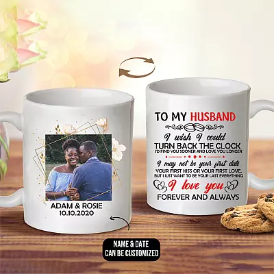 Personalized Photo To My Husband I Wish I Could Turn Back The Clock Coffee Mug-Beer Stein-Water Bottle