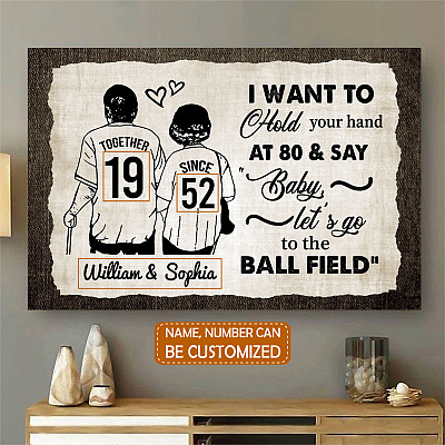 Personalized I Want To Hold Your Hand At 80 And Say Baby Let's Go To The Ball Field Canvas Prints - Unframed Poster