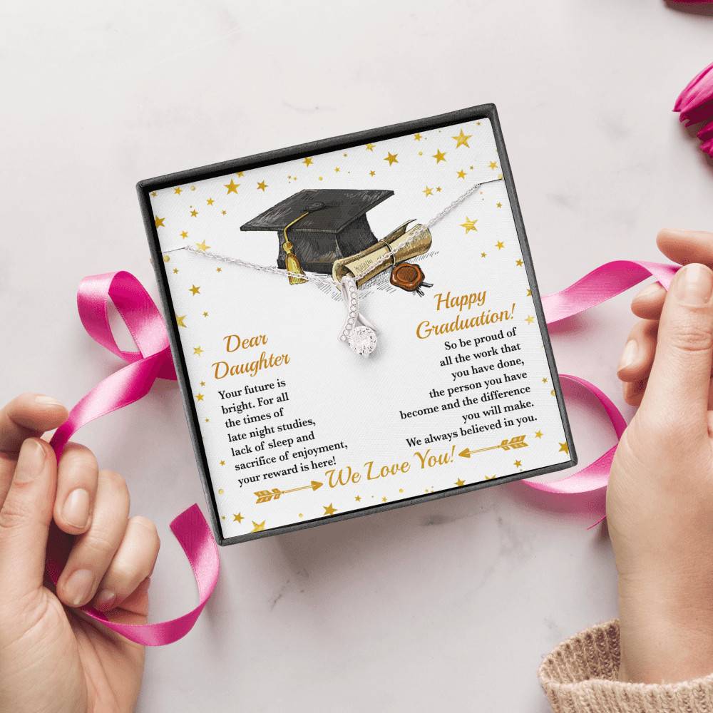 Dear Daughter Your Future Is Bright Happy Graduation We Always Believed In You Alluring Beauty Necklace