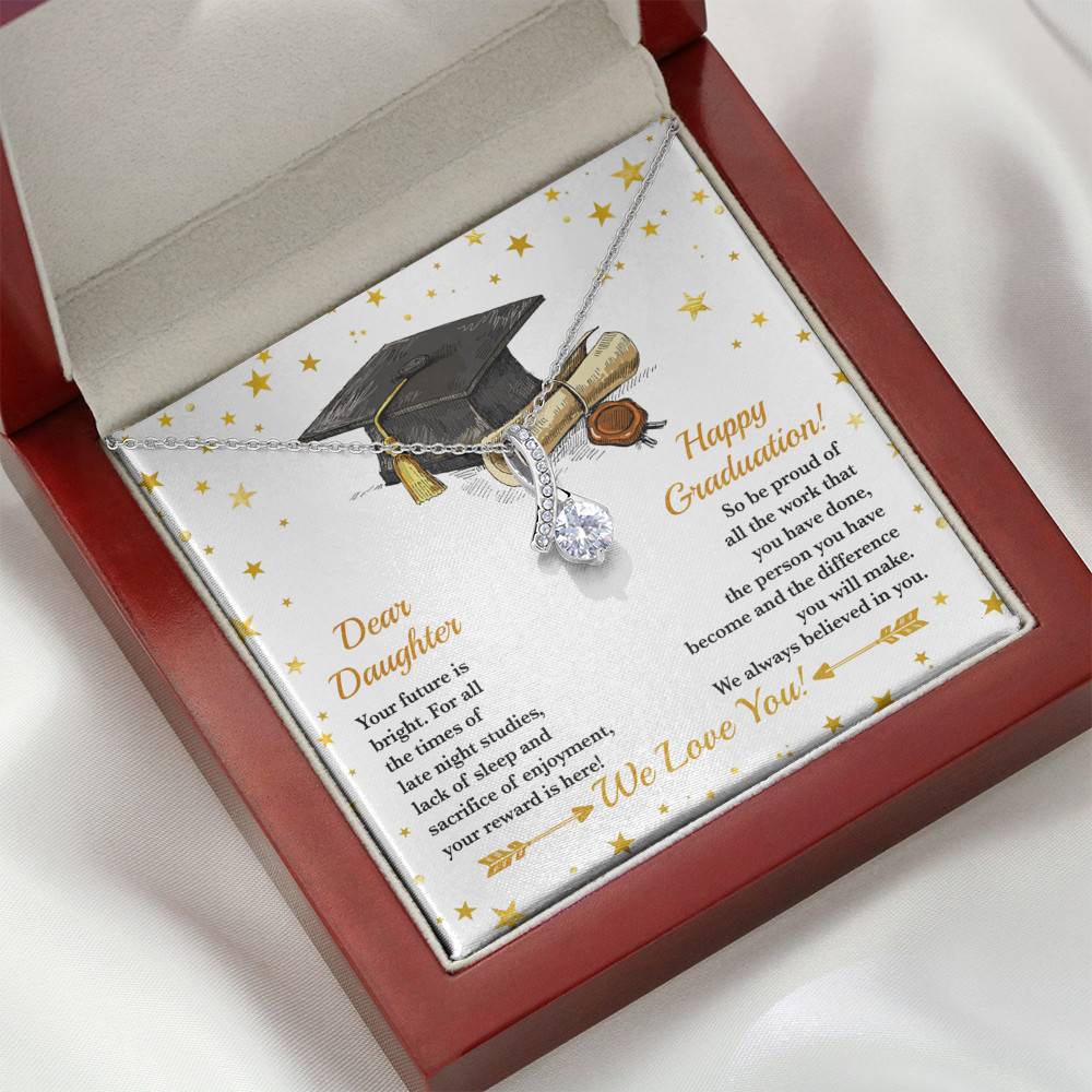Dear Daughter Your Future Is Bright Happy Graduation We Always Believed In You Alluring Beauty Necklace