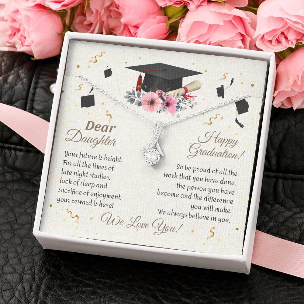 Graduation Dear Daughter Your Future Is Bright For All The Times Senior Alluring Beauty Necklace Graduation Dear Daughter Your Future Is Bright For All The Times Senior Alluring Beauty Necklace