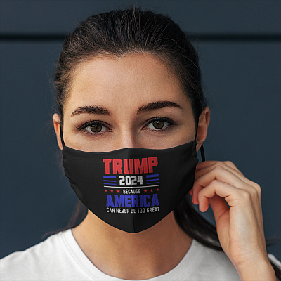 Alternative view of Trump Supporter Gift Trump 2024 Because America Can Never Be Too Great Washable Reusable Face Mask