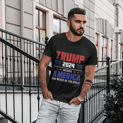 Alternative view of Trump Supporter Shirt Trump 2024 Because America Can Never Be Too Great T-Shirt - V-Neck Tee