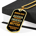 Bonus Dad You May Not Have Given Me Life Thanks For Putting Up With My Mom Dog Tag Pendant Necklace